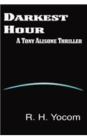 Darkest Hour: A Tony Alisone Thriller