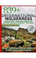 839+ International Survival Tricks from Indians, Bushmen, Nomads, and More!