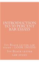 Introduction to 70 Percent Bar Essays