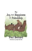 The Joy and Happiness of Friendship: (English)