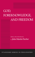 God, Foreknowledge, and Freedom