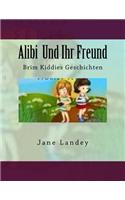 Alibi Und Ihr Freund: Brim Kiddies Geschichten(2 Brim Kiddies Geschichten)