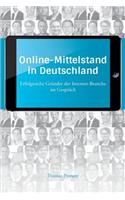 Online-Mittelstand in Deutschland: Erfolgreiche GrÃ¼nder Der Internet-Branche Im GesprÃ¤ch