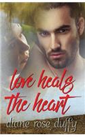 Love Heals The Heart