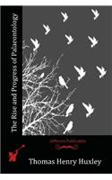 The Rise and Progress of Palaeontology: (English)