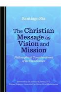 Christian Message as Vision and Mission: Philosophical Considerations of Its Significance