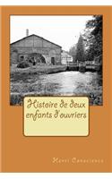 Histoire de deux enfants d'ouvriers