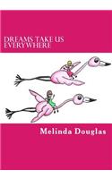 Dreams Take Us Everywhere: (3 Where Shall We Dream)