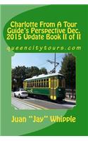 Charlotte From A Tour Guide's Perspective Dec. 2015 Update Book II of II