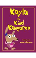 Kayla the Kind Kangaroo