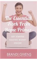 The Essential Work From Home Primer