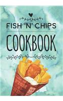 Fish 'n' Chips Cookbook: Blank Recipe Cookbook Journal V2