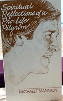 Spiritual Reflections of a Pro-Life Pilgrim
