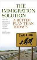 The Immigration Solution: A Better Plan Than Today's