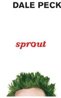 Sprout: Or My Salad Days, When I Was Green in Judgment