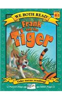 We Both Read-Frank and the Tiger (Pb)