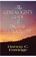 The Genealogist's Guide to Digital Photography