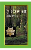 By Force or Fear