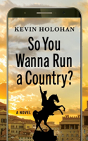 So You Wanna Run A Country