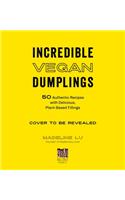 Incredible Vegan Dumplings