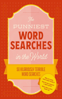 Punniest Word Searches in the World: 50 Hilariously Terrible Word Searches