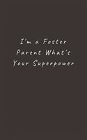 I'm a Foster Parent What's Your Superpower