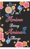 I'm Amina Doing Amina Things Notebook Birthday Gift