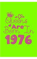 Queens Are Born In 1976 Notebook: Lined Notebook/Journal Gift 120 Pages, 6x9 Soft Cover, Matte Finish, UFO Green Cover