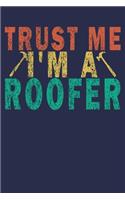 Trust Me I'm a Roofer