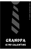 Happy Valentine's Day GRANDPA IS MY VALENTINE