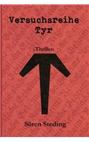 Versuchsreihe Tyr: Ein Thriller