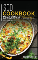 Scd Cookbook: MEGA BUNDLE - 7 Manuscripts in 1 - 300+ SCD - friendly recipes to make diet easy and more enjoyable
