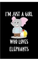 Just A Girl Who Loves Elephants