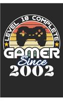 Level 18 complete Gamer since 2002: funny retro vintage 18th Gamer Birthday Gift notebook / journal gaming lovers gift