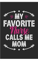 My Favorite Nurse Calls Me Mom