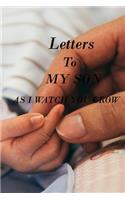 Letters to My Son as I Watch You Grow: Lined Notebook / Journal Gift, 100 Pages, 6x9, Soft Cover, Matte Finish Inspirational Quotes Journal, Notebook, Diary, Composition Book