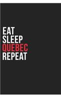 Eat Sleep Quebec Repeat