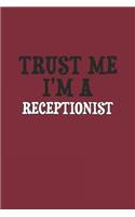 Trust Me I'm A Receptionist Notebook