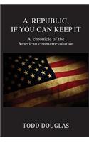 A Republic, If You Can Keep It