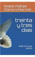treinta y tres días
