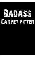 Badass Carpet Fitter: Blank Lined Journal (Diary, Notebook)