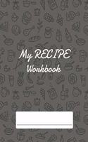 My Recipe workbook: Blank Recipe DIY cookbook Journals to Write In Favorite Recipes and your own food chef Meals for your family or kids 8.5"x11" 140 pages