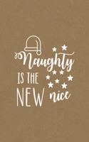Naughty is the new nice