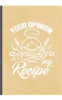 Your Opinion Wasn't in My Recipe