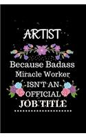 Artist Because Badass Miracle Worker Isn't an Official Job Title