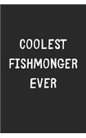 Coolest Fishmonger Ever: Lined Journal, 120 Pages, 6 x 9, Cool Fishmonger Gift Idea, Black Matte Finish (Coolest Fishmonger Ever Journal)