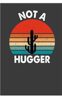 Not A Hugger