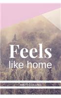 Feels like home