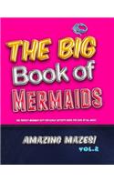 Big Book of Mermaids! Amazing Mazes! Vol. 2