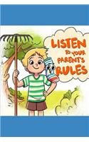 Listen to Your Parent's Rules